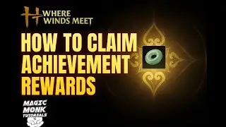 Where Winds Meet - How to open the achievements page and claim rewards