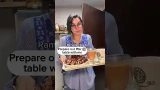 Ramadan day 14. Prepare our Iftar table with me. 🤲