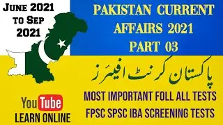Pakistan Current Affairs 2021 part 03 || Current Affairs