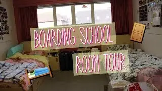 Boarding School Room Tour 2017