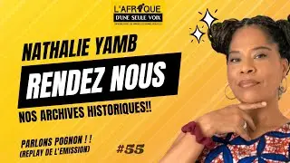 #55 - Nathalie Yamb, Rendez-Nous nos Archives Historiques pr&eacute; et post coloniales