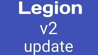 Legion network V2 update