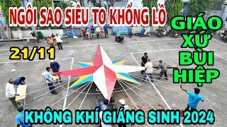 GIÁNG SINH 2024 Tại GIÁO XỨ BÙI HIỆP đưa NGÔI SAO SIÊU TO KHỔNG LỒ LÊN THÁP CHUÔNG NHÀ THỜ.
