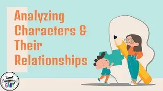 Analyzing Characters & Their Relationships