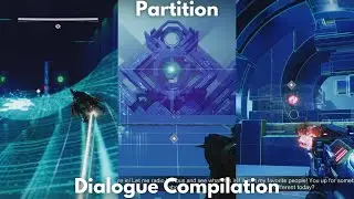 Partition, Dialogue Compilation [4K] - Destiny 2, Lightfall