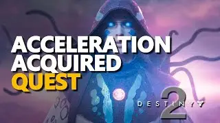 Acceleration acquired Destiny 2