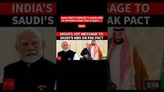 India's DIRECT MESSAGE To Saudi's MBS On Pak Defence Deal; 'Hope & Expect...' |Watch#viral