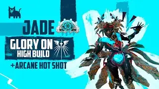 Jade: Glory on High Build + Arcane  Hot Shot | Steel Path | Build & Guide | 2025
