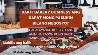 USAPANG BAKERY BUSINESS : Bakit Bakery Business ang dapat mong piliin bilang negosyo &bull; 6 Reasons