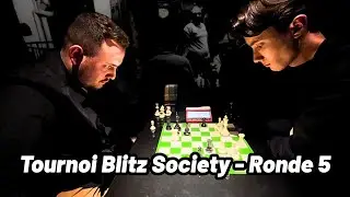 Je pensais &ecirc;tre mal&hellip; jusqu&rsquo;&agrave; CE coup😨| Ronde 5 Blitz Society Paris