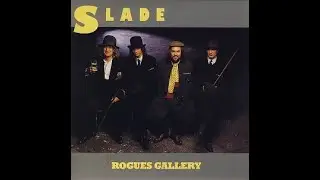 Slade &mdash; Rogues Gallery (1985) | Complete LP