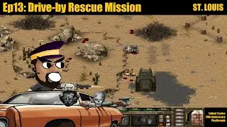 Drive-by Rescue Mission | St. Louis | Fallout Tactics 20th Anniversary Playthrough (Redux v1.3) Ep13
