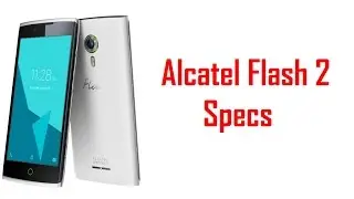 Alcatel OneTouch Flash 2 Specs & Features