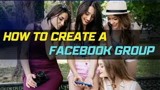 How to create Facebook Group in Easy Steps || फेसबुक ग्रुप बनाना सीखे