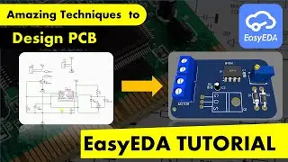How to Convert Schematic to PCB of any Circuit | EasyEDA | Online PCB Design Tips and Tricks 2023