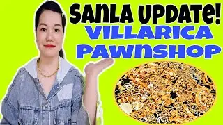 VILLARICA PAWNSHOP, MAGKAANO ANG APPRAISAL NILA NGAYON SA 18K AT 21K? LATEST SANLA UPDATE!