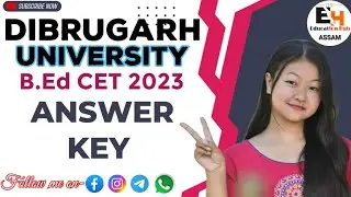 Dibrugarh University B.Ed entrance 2023|dibrugarh university b.ed entrance 2023 answer key|DU B.Ed
