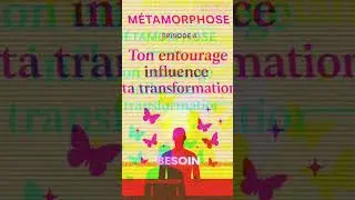 🔥 &Eacute;PISODE 4 DISPONIBLE ! 🔥&ldquo;Ton entourage influence ta transformation