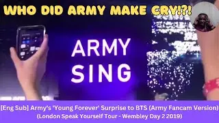 Baby Army 1st Reaction To: [Eng Sub] Army's 'Young Forever' Surprise @ Wembley (Army Fancam Version)
