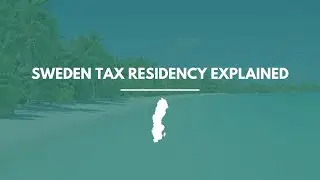 Sweden Tax Residency Explained: How to Qualify, Stay Compliant & Save Taxes (2026 Guide)