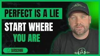 Perfect Is a Lie — Start Where You Are! | Brandon DeVere
