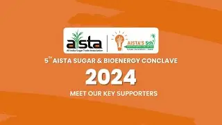 🌟 Meet Our Key Supporters at the 5th AISTA Sugar & Bioenergy Conclave 2024