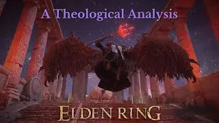 Богословские темы и повествовательные архетипы в Elden Ring: анализ