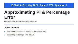 Approximating Pi & Percentage Error | IB Math AI SL | May 2021 Paper 1 TZ1 Q1