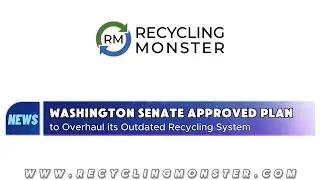 ♻️ Washington Senate Passes Major Recycling Overhaul! EPR Coming Soon! 🚨