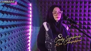 KAU CAMPAKAN - CENDY SYAKINAH LAMBADA MUSIC