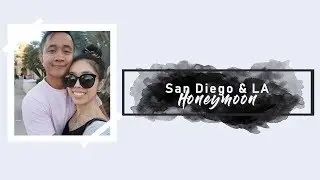 Honeymoon Vlog | Eating our way through SD & LA