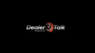 Dealer Talk Podcast Video with Herb Anderson