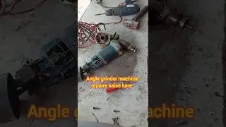 angle grinder machine | 4 inchi grinder machine repair | #shorts #short #trending #youtubeshorts