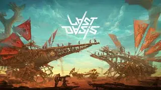 Last Oasis! 6 сезон Второй Плей-тест!
