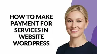 How to Make Payment for Services In Website Wordpress - Julia'sTutorials