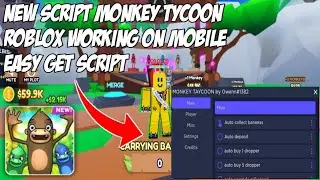 NEW SCRIPT MONKEY TYCOON ROBLOX WORKING ON MOBILE EASY GET SCRIPT