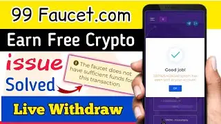 99 Faucet Earning | 99 Faucet Real or Fake | 99 Faucet Withdrawal Problem Solved