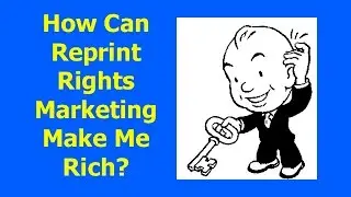 How Can Reprint Rights Marketing Make Me Rich?