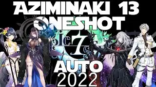 &spades; Epic Seven - Azimanak 13 *Oneshot* [Auto] **2022** (4k,60p, German)