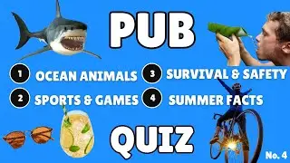The 4 Rounds Pub Quiz 🧠 | Sea Animals, Sports & Games, Survival & Safety, Summer Facts (No. 4)