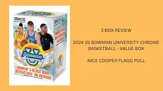 🔥Nice COOPER FLAGG Pull🔥 3 Box Review of 2024-25 Bowman University Chrome Basketball Value (Blaster)