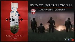 [ESP] 7. Campa&ntilde;a Internacional: Market Garden | Post Scriptum | 24 de Julio 2021