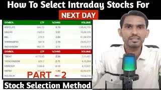 How To Select Intraday Stocks For Next Day? || Stock Selection Method