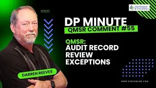 Impact of Changes to FDA Review of Management and Audit Records | DP Minutes QMSR Comment #55
