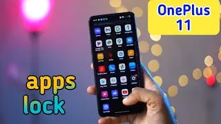 Apps Lock In Oneplus 11, How To Set Apps Lock In Oneplus 11, App lock Setup Kaise Karen,
