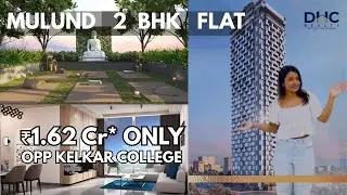 Mulund East New Launch Luxury 2 BHK Near Station | Price, Floor Plan & Amenities|Opp kelkar College