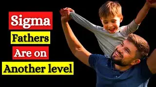 What Makes a Sigma Male The Best Father? | The Cool Dad