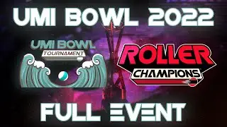 Umi Bowl 2022 FULL EVENT | $1000 ROLLER CHAMPIONS Tournament | Infinity LEC