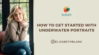 How to Get Started with Underwater Portraits - Elizabeth Blank