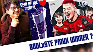 GodLxSte PMWI WINNER 🏆 ? Mortal - The Gem Of IGC